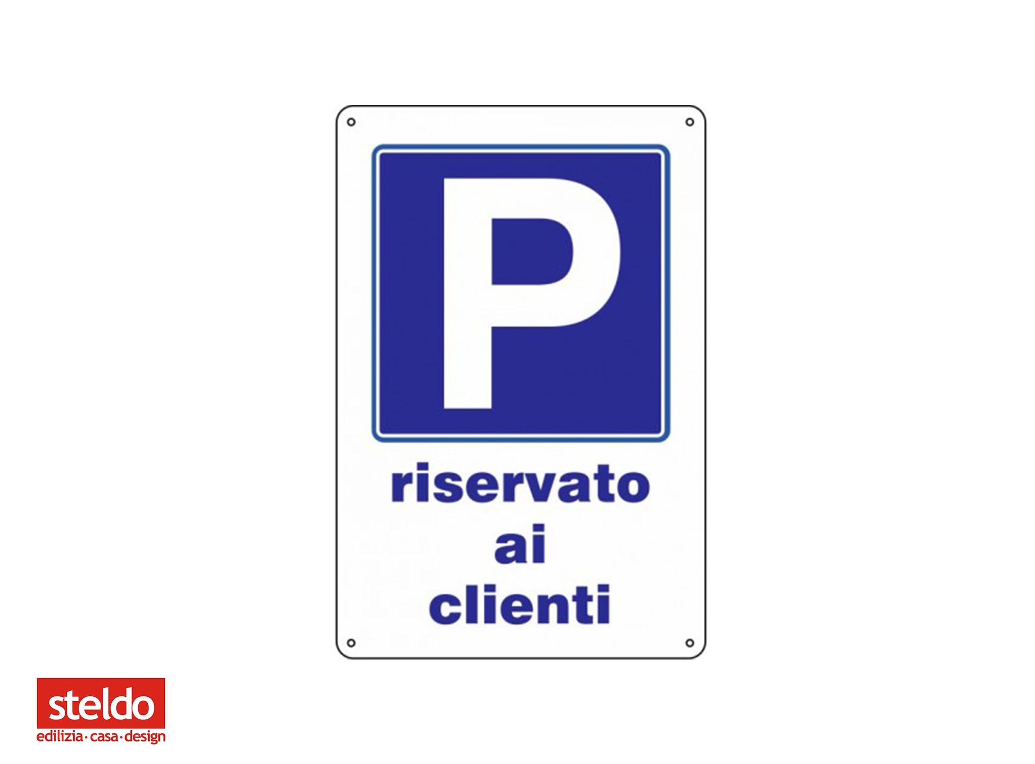 Cartello Parcheggio Riservato Ai Clienti Dimensioni X 30 Cm Steldoshop